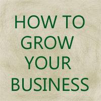 how to grow your business how to grow your business