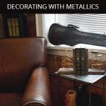 decorating with metallics