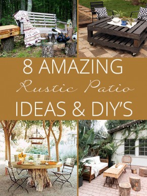 Eight Amazing Rustic Patio Ideas - Rustic Crafts & Diy