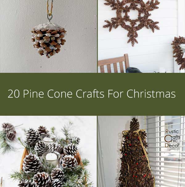 Pine Cone Crafts For Christmas - Rustic Crafts & DIY