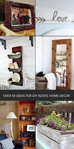 50 DIY Rustic Home Decor Ideas - Rustic Crafts & DIY