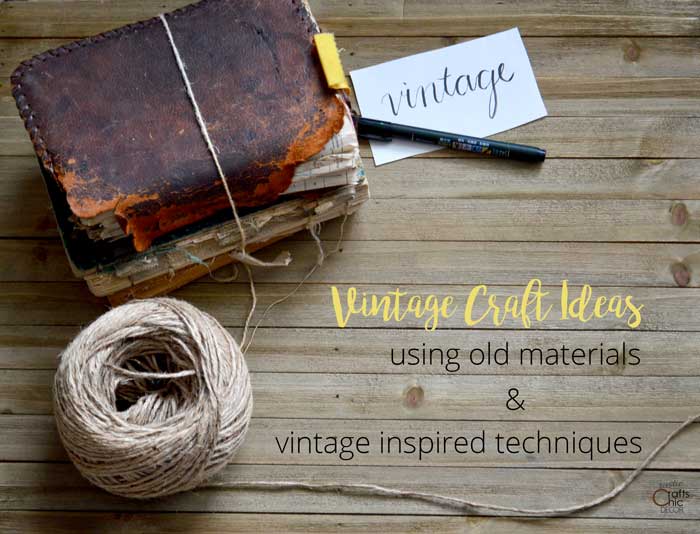 A Roundup Of Vintage Crafts And Ideas - Rustic Crafts & DIY