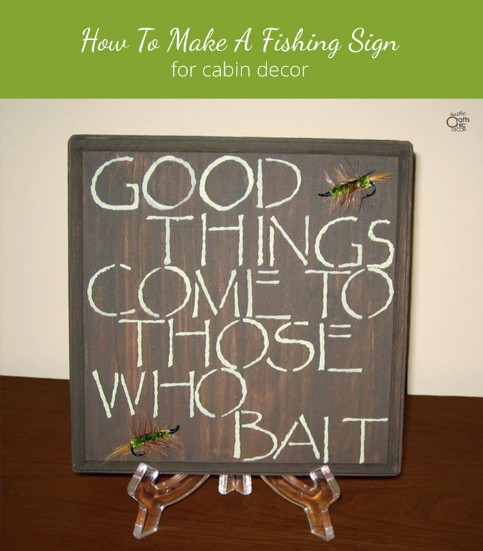 DIY Fishing Sign For Cabin Decor - Rustic Crafts & DIY