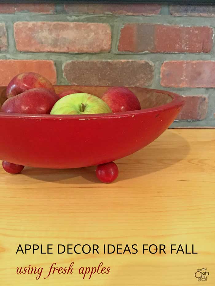 Fresh Apple Decor Ideas For Fall - Rustic Crafts & Chic Decor