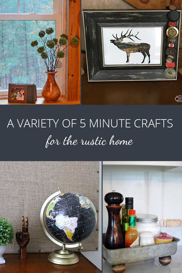 5 Minute Crafts For Your Rustic Home - Rustic Crafts ...