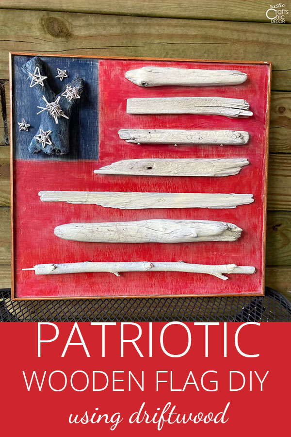 Diy Wood Flag Using Driftwood Rustic Crafts Chic Decor